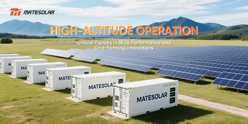 High-Altitude Operation: Critical Factors in BESS Performance and Grid-Forming Innovations